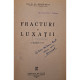 Al. Radulescu - Fracturi si luxatii - 1952 - Cartonata