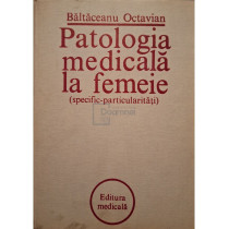 Patologia medicala la femeie (specific-particularitati)