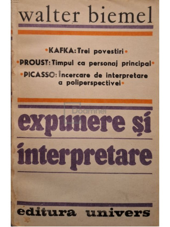 Walter Biemel - Expunere si interpretare - 1987 - Brosata