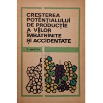 Cresterea potentialului de productie a viilor imbatrinite si accidentate