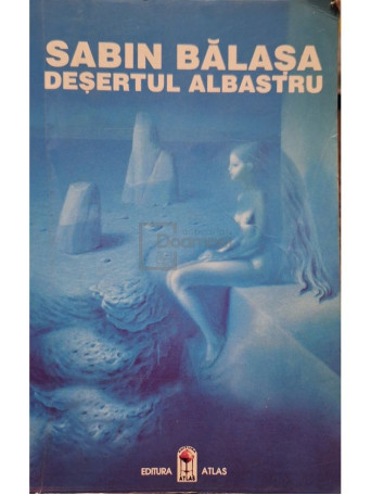 Sabin Balasa - Desertul albastru - 1996 - Brosata