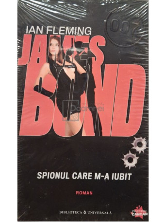 Ian Fleming - James Bond, vol. 11 - Spionul care m-a iubit - 2010 - Brosata