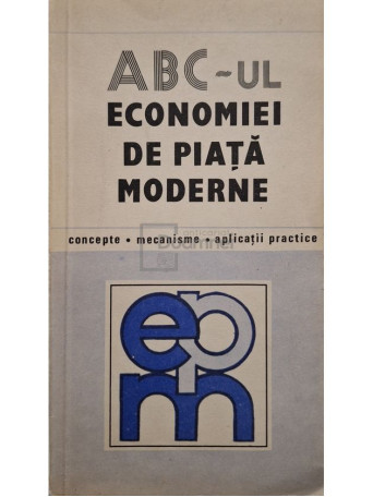 Nita Dobrota - ABC-ul economiei de piata moderne - 1991 - Brosata