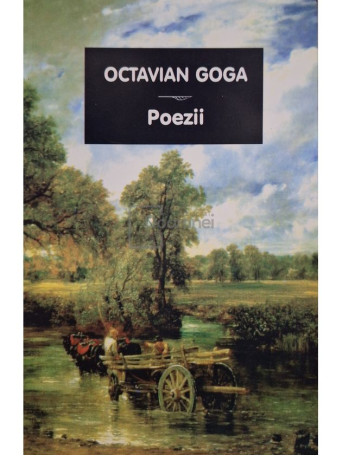 Octavian Goga - Poezii - 2009 - Brosata