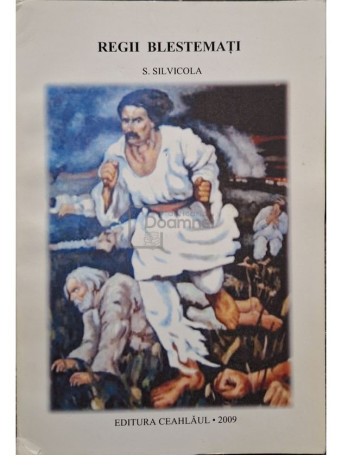 S. Silvicola - Regii blestemati - 2009 - Brosata
