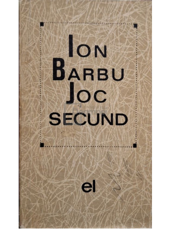 Ion Barbu - Joc secund - 1966 - Brosata