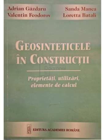 Adrian Gazdaru - Geosinteticele in constructii (semnata) - 1999 - Brosata