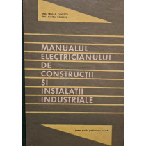 Manualul electricianului de constructii si instalatii industriale