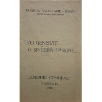 Trei generatii... O singura pasiune...