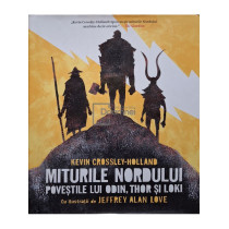 Miturile nordului - Povestile lui Odin, Thor si Loki