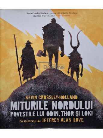 Kevin Crossley-Holland - Miturile nordului - Povestile lui Odin, Thor si Loki - 2018 - Cartonata