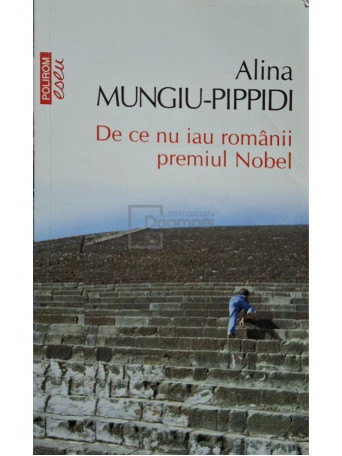 Alina Mungiu-Pippidi - De ce nu iau romanii premiul Nobel - 2014 - Brosata