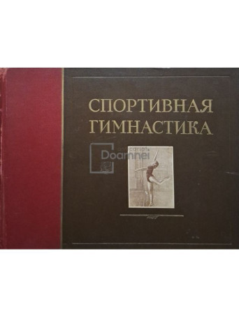 Gimnastica sportiva, editia in limba rusa - 1953 - Cartonata