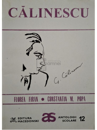 Florea Firan - Calinescu - Antologie comentata - 1995 - Brosata