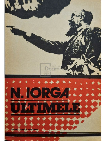 Nicolae Iorga - Ultimele - 1978 - Brosata