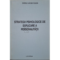 Strategii psihologice de explicare a personaliatii