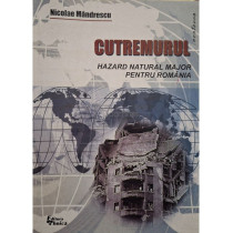 Cutremurul. Hazard natural major pentru Romania