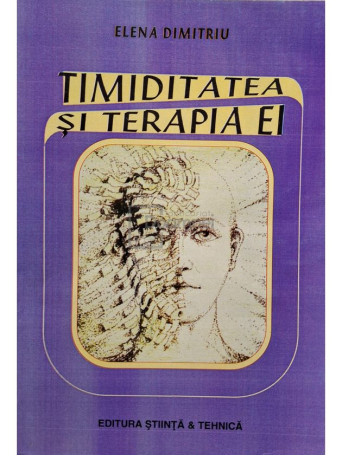 Elena Dimitriu - Timiditatea si terapia ei - 1998 - Brosata