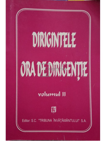 Monica Robea (red.) - Dirigintele - Ora de dirigentie, vol. II - Brosata