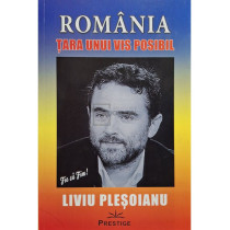 Romania: tara unui vis posibil