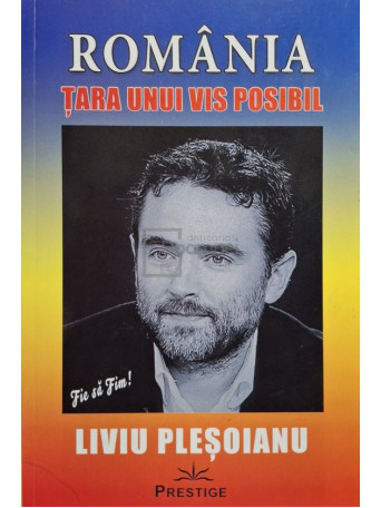 Liviu Plesoianu - Romania: tara unui vis posibil - 2019 - Brosata