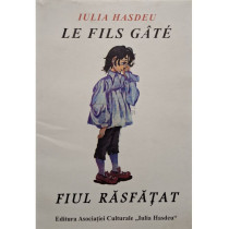 Le fils gate / Fiul rasfatat