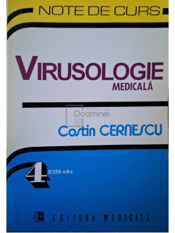 Costin Cernescu - Virusologie medicala, editia a II-a - 1998 - Brosata