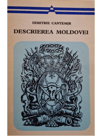 Dimitrie Cantemir - Descrierea Moldovei - 1976 - Brosata