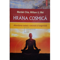 Hrana cosmica - Abordarea taoista a sanatatii si longevitatii