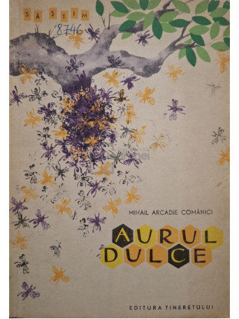 Mihail Arcadie Comanici - Aurul dulce - 1964 - Brosata