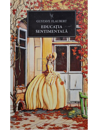 Gustave Flaubert - Educatia sentimentala - 2014 - Cartonata