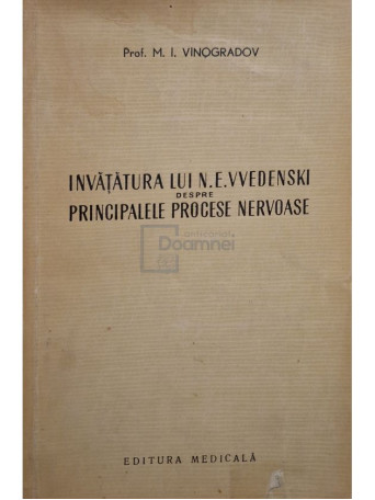 M. I. Vinogradov - Invatatura lui N. E. Vvedenski despre principalele procese nervoase - 1954 - Brosata
