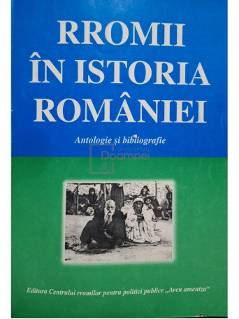 Rromii in istoria romaniei - 2002 - Brosata