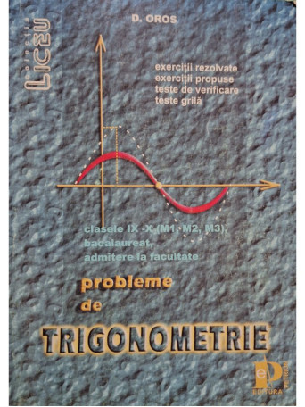 D. Oros - Probleme de trigonometrie clasele IX-X - Brosata