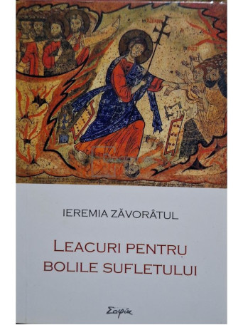 Ieremia Zavoratul - Leacuri pentru bolile sufletului - 2018 - Brosata