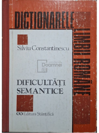 Silviu Constantinescu - Dificultati semantice - 1994 - Cartonata