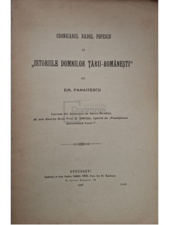 Em. Panaitescu - Cronicarul Radu Popescu si istoriile domnilor Tarii-Romanesti - 1908 - Brosata
