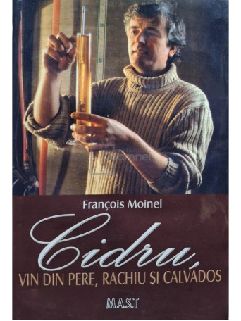 Francois Moinel - Cidru, vin din pere, rachiu si calvados - 2012 - Brosata