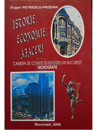 Eugen Petrescu-Prodan - Istorie, economie, afaceri - 2000 - Brosata