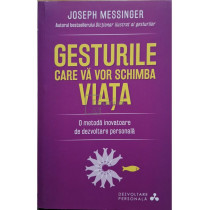 Gesturile care va vor schimba viata