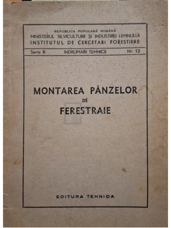 Montarea panzelor de ferestraie - 1950 - Brosata