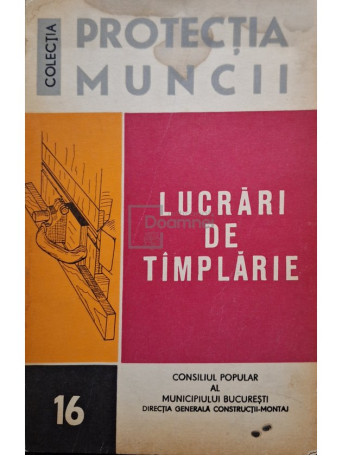 Mihai Diaconeasa - Lucrari de tamplarie in constructii - 1972 - Brosata
