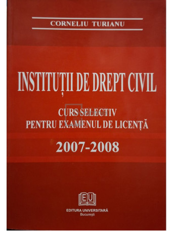 Corneliu Turianu - Institutii de drept civil - 2006 - Brosata