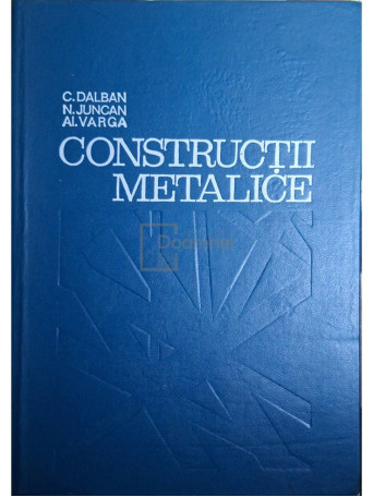 C. Dalban - Constructii metalice - 1976 - Cartonata