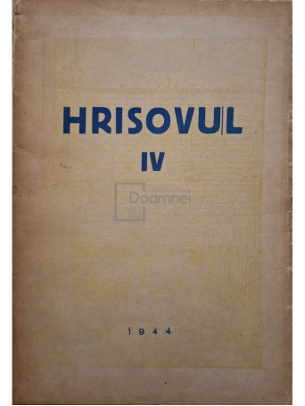Aurelian Sacerdoteanu - Hrisovul IV - 1944 - Brosata