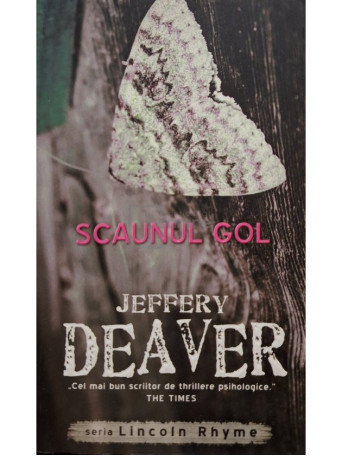 Jeffery Deaver - Scaunul gol - 2008 - Brosata (paperback)