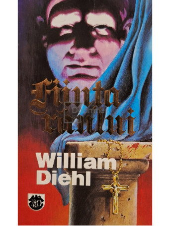 William Diehl - Fiinta raului - 1993 - Brosata (paperback)