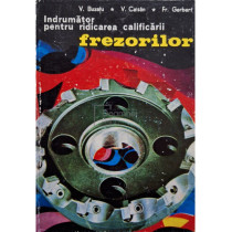 Indrumator pentru ridicarea calificarii frezorilor
