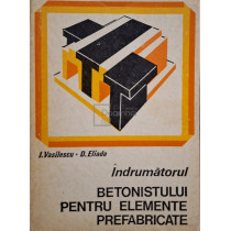 Indrumatorul betonistului pentru elmente prefabricate