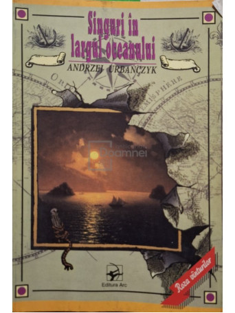 Andrzej Urbanczyk - Singuri in largul oceanului - 2005 - Brosata (paperback)